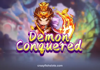 Demon Conquered - Slot Game Từ Crazy Fish Slots